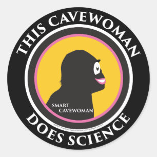 Smart Cavewoman Stickers: Diese Cavewoman macht Sz Runder Aufkleber