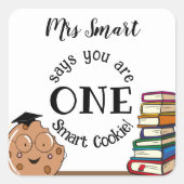 Smart Cookie TEACHER Klasse Ende des Jahres GIFT Quadratischer Aufkleber (Vorderseite)