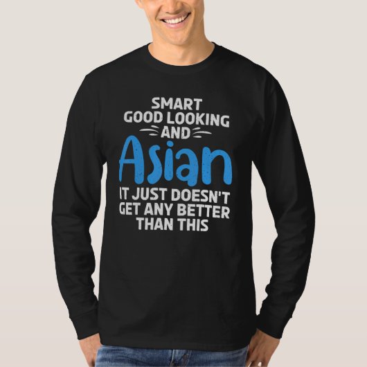 Smart good looking and Asian T-Shirt (Vorderseite)