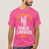 Smart Good Looking Tower Climber - Cell Tower Clim T-Shirt (Vorderseite)