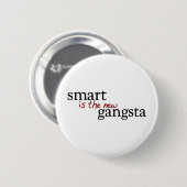 Smart ist das neue Gangsta Button (Vorne & Hinten)