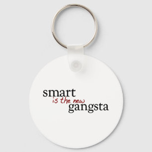 Smart ist das neue Gangsta Schlüsselanhänger