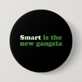 SMART IST DIE NEUEN GANGSTA BUTTON (Vorderseite)