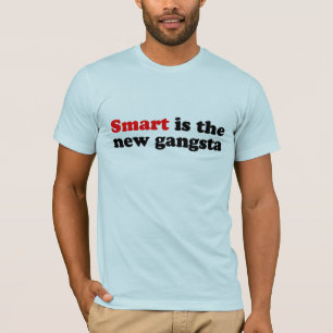 SMART IST DIE NEUEN GANGSTA T-Shirt