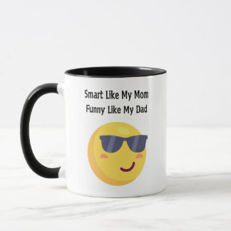 Smart Like Mom, Funny Like Dad Tasse