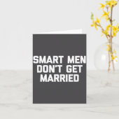 Smart Men Don't Get Married Shirt Funny Cool Shirt Karte (Gelbe Blume)