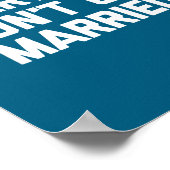 Smart Men Don't Get Married Shirt Funny Cool Shirt Poster (Ecke)