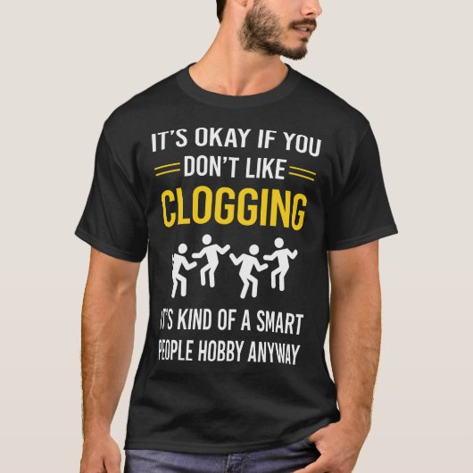 Smart People Clogging Clog Clogger T-Shirt (Vorderseite)
