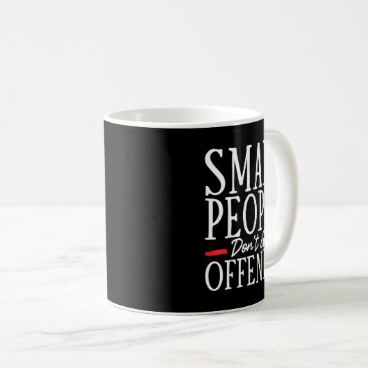 Smart People Don't Get Offended  Kaffeetasse (VorderseiteRechts)