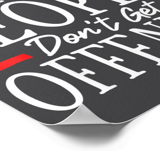 Smart People Don't Get Offended  Poster (Ecke)