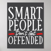 Smart People Don't Get Offended  Poster (Vorne)
