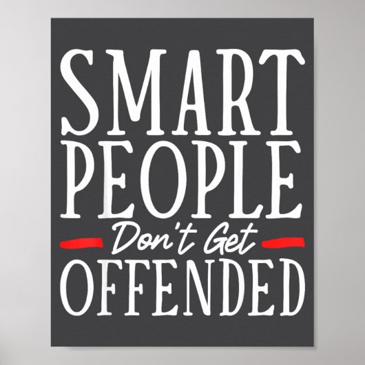 Smart People Don't Get Offended  Poster (Vorne)