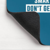 Smart People Don't Get Offended Sarcastic Saying  Mousepad (Ecke)