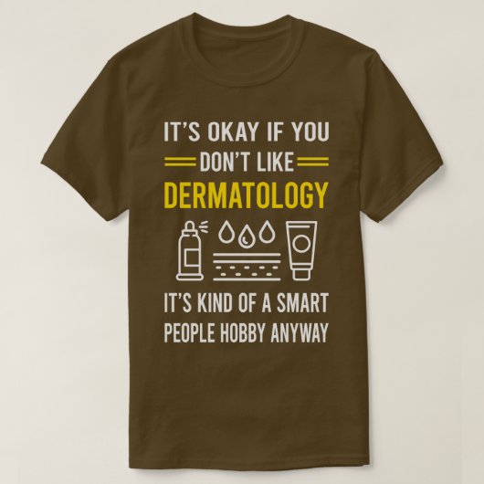 Smart People Hobby Dermatology Dermatologist T-Shirt (Design vorne)