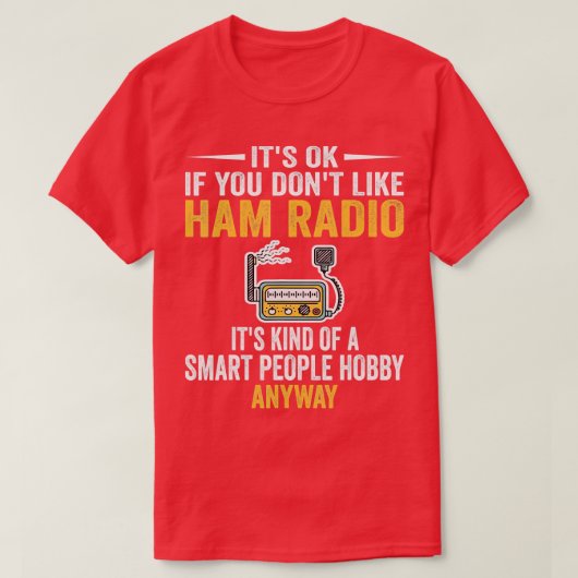 Smart People Hobby Ham Radio Operators Amateur Kra T-Shirt (Design vorne)