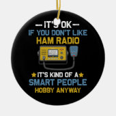 Smart People Hobby jedenfalls Ham Radio Operators Keramik Ornament (Vorne)