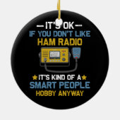 Smart People Hobby jedenfalls Ham Radio Operators Keramik Ornament (Hinten)