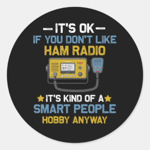 Smart People Hobby jedenfalls Ham Radio Operators Runder Aufkleber