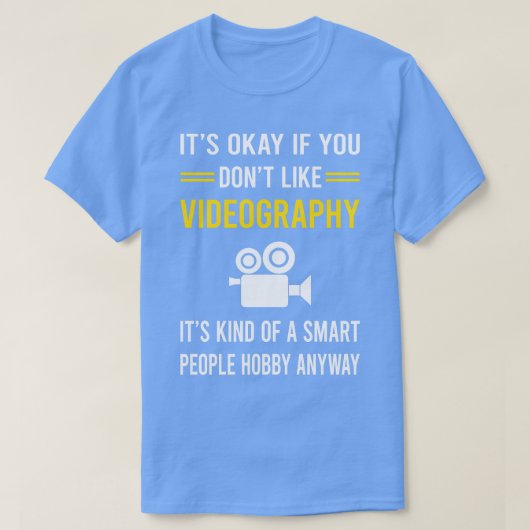 Smart People Hobby Videography Videographer T-Shirt (Design vorne)