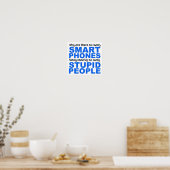 Smart Phones Stupid People Funny Poster Sign (Küche)