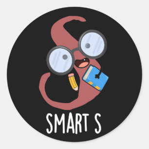 Smart S Lustiger Alphabet-Wortwitz Dunkler Hinterg Runder Aufkleber