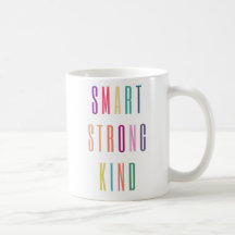Smart Strong Kind Coffee Tasse
