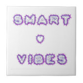Smart Vibes Zitat Text Art Design Fliese (Vorderseite)