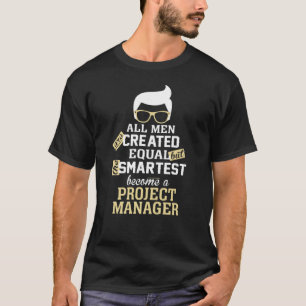 Smartest Men wird Projektmanager T-Shirt