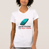 Smartphone ist mein bester Freund T-Shirt (Vorderseite)