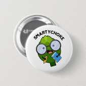 Smartychoke Funny Veggie Artichoke Pun Button (Vorne & Hinten)