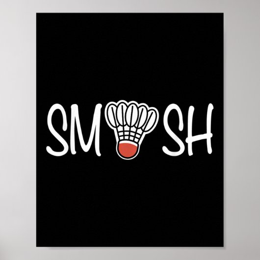 Smash Badminton - Badminton Spieler - Federballsch Poster (Vorne)