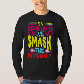 Smash Patriarchy Feminism Feminist Rights Womens E T-Shirt