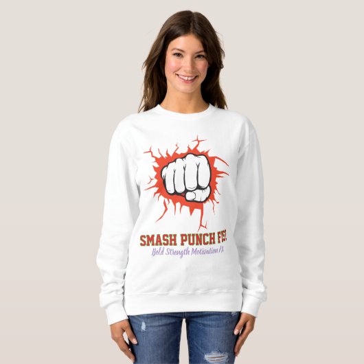 Smash Punch Fist – Bold Strength Motivation Art Sweatshirt (Vorne ganz)