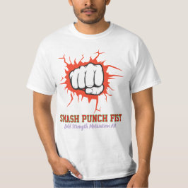 Smash Punch Fist – Bold Strength Motivation Art T-Shirt