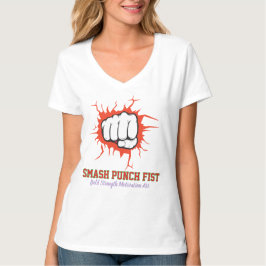 Smash Punch Fist – Kühne Stärken-Motivations-Kunst T-Shirt