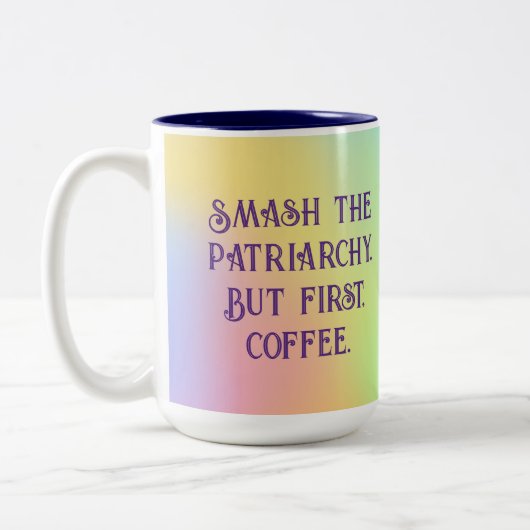 "Smash The Patriarchy. But First, Coffee." Zweifarbige Tasse (Links)