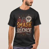 smash the silence T-Shirt (Vorderseite)