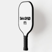 Smashed It! | Motivational Phrase with Black Text Pickleball Schläger (Links)