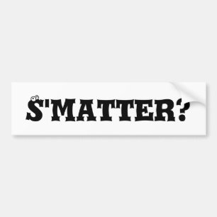 S'matter? Autoaufkleber