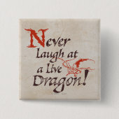 SMAUG™ - Never Laugh At A Live Dragon Button (Vorderseite)