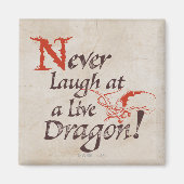 SMAUG™ - Never Laugh At A Live Dragon Magnet (Vorne)