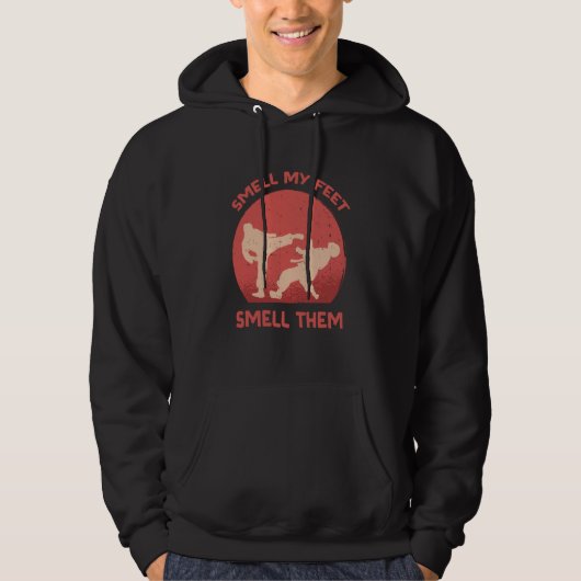 Smell My Feet Smell Them Karate Martial Designs  3 Hoodie (Vorderseite)
