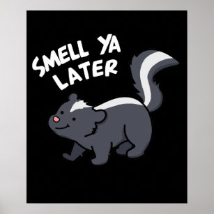 Smell Ya Later Funny Skunk Pun Dark BG Poster
