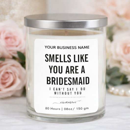 Smells Like Bridesmaid Candle| Bridesmaid Proposal Quadratischer Aufkleber
