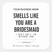 Smells Like Bridesmaid Candle| Bridesmaid Proposal Quadratischer Aufkleber (Vorderseite)
