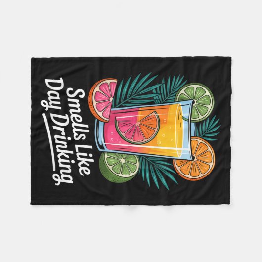 Smells Like Day Drinking _4  Fleecedecke (Vorderseite (Horizontal))