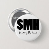 SMH, das meinen Kopf rüttelt Button (Vorne & Hinten)