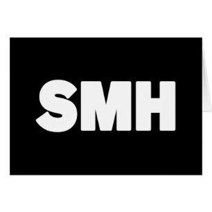 SMH   Text Slang