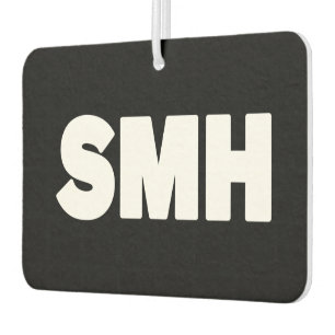 SMH Text Slang Air Freshener Autolufterfrischer