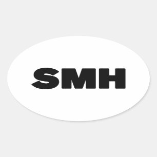 SMH   Text Slang Ovaler Aufkleber